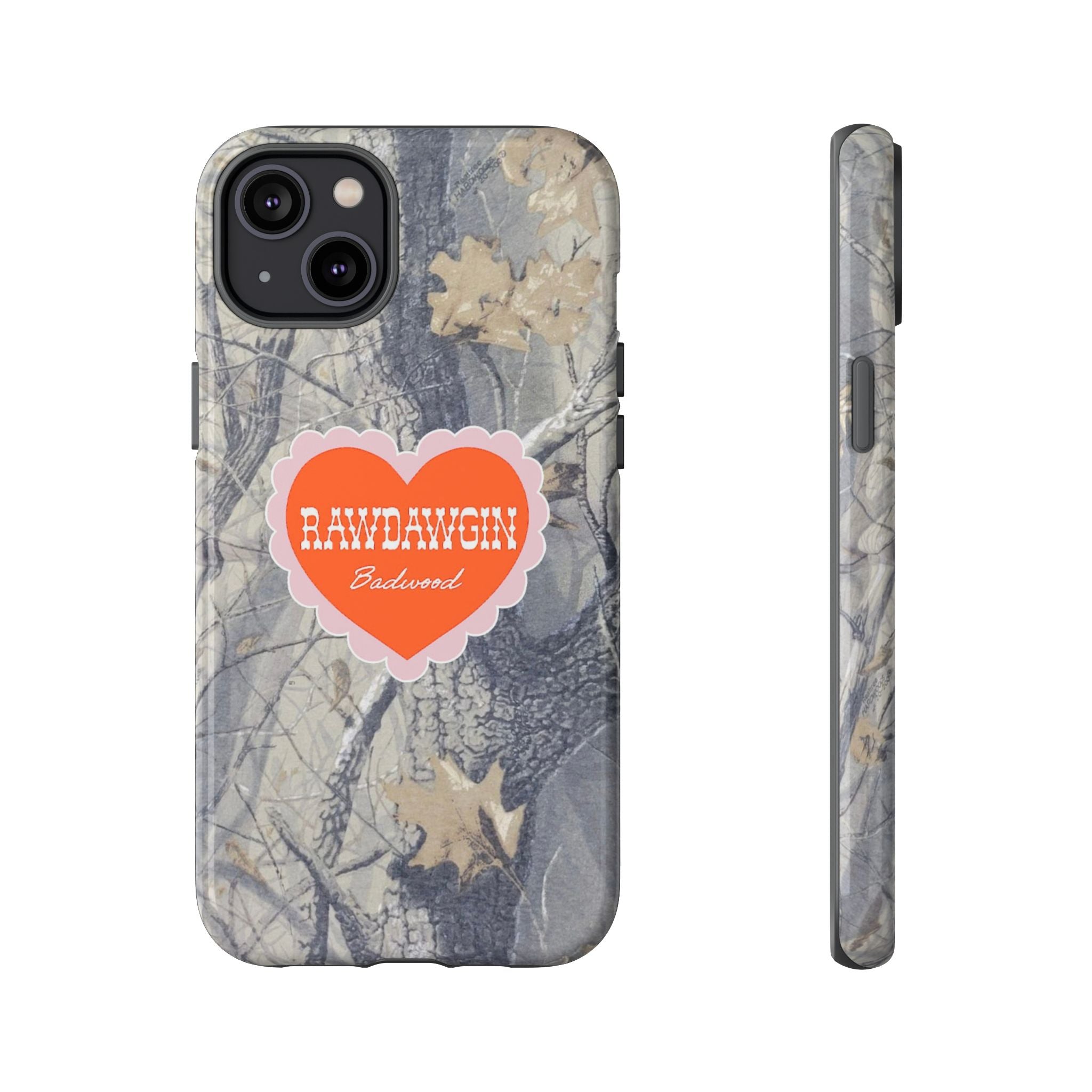 RAWDAWGIN' SWEETHEART - Tough Phone Case